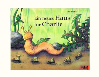 Cover: Schnecke ohne Haus, Ameisen mit Ziegelsteinen