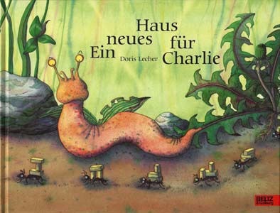 Cover: Schnecke ohne Haus, Ameisen mit Ziegelsteinen